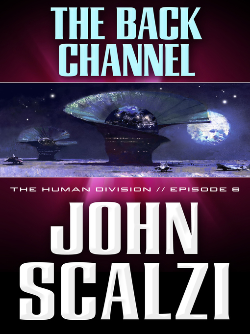 Title details for The Back Channel by John Scalzi - Wait list